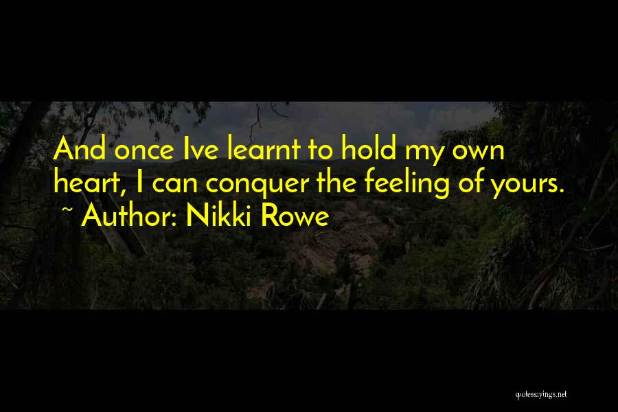 Feeling Of Heart Quotes By Nikki Rowe