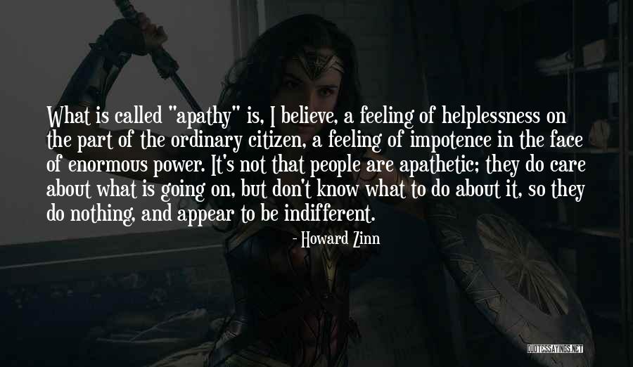 Feeling Of Helplessness Quotes By Howard Zinn Feeling Of Helplessness Quotes By Howard Zinn