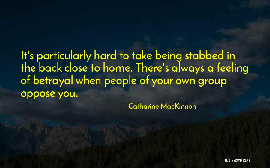 Feeling Of Home Quotes By Catharine MacKinnon