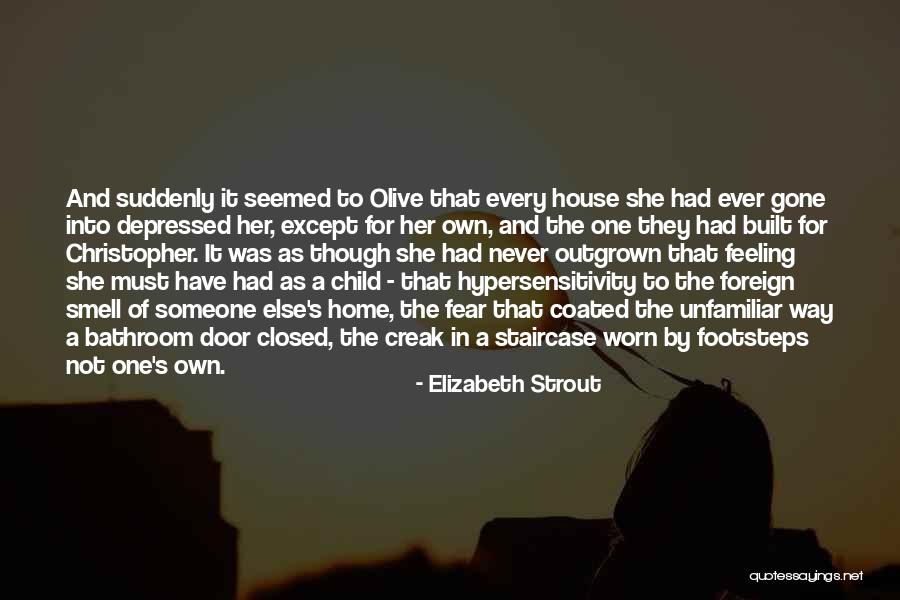 Feeling Of Home Quotes By Elizabeth Strout