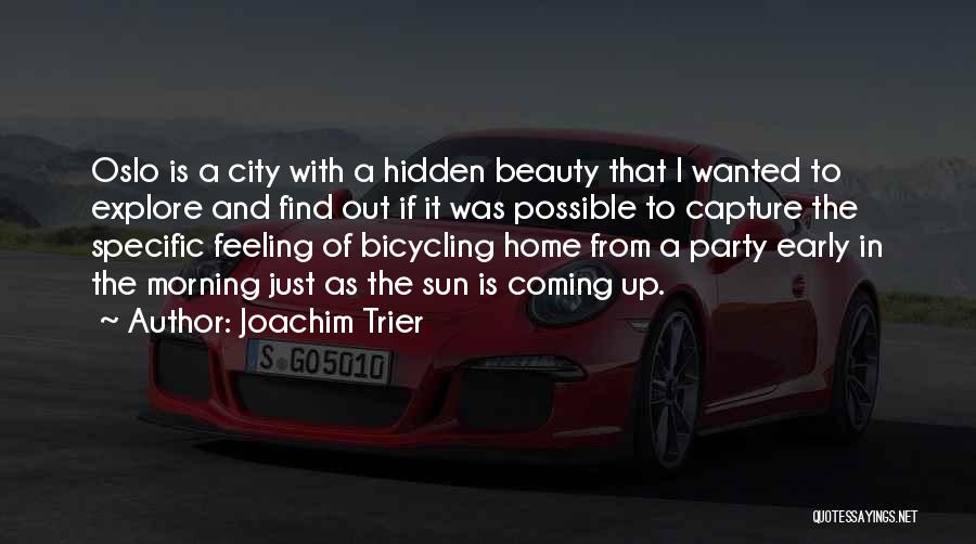 Feeling Of Home Quotes By Joachim Trier