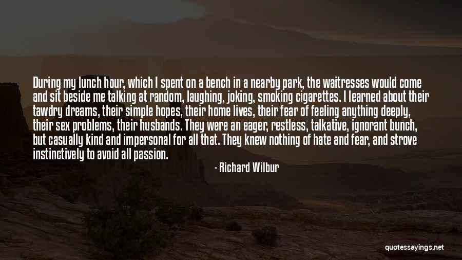 Feeling Of Home Quotes By Richard Wilbur