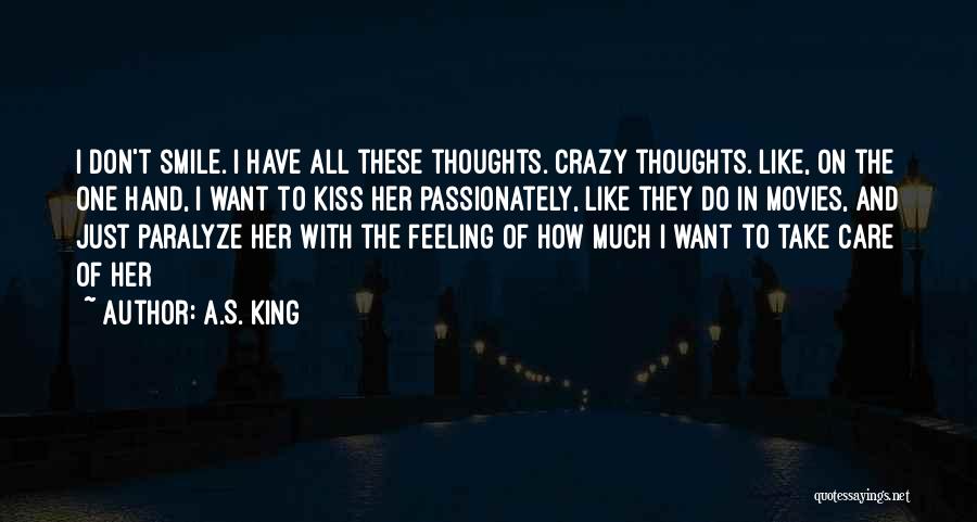 Feeling Of Kiss Quotes By A.S. King