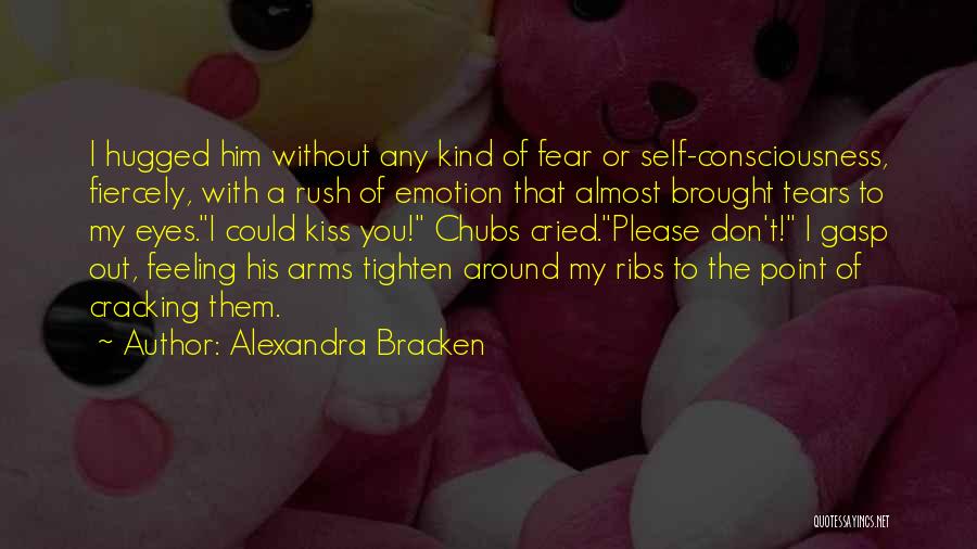 Feeling Of Kiss Quotes By Alexandra Bracken