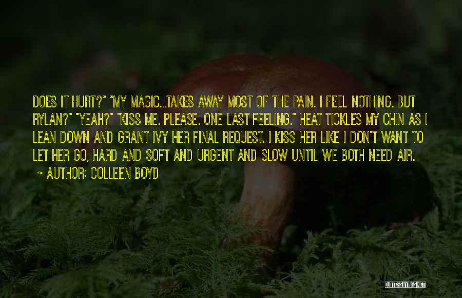 Feeling Of Kiss Quotes By Colleen Boyd