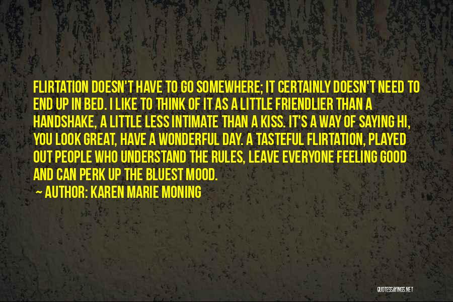 Feeling Of Kiss Quotes By Karen Marie Moning