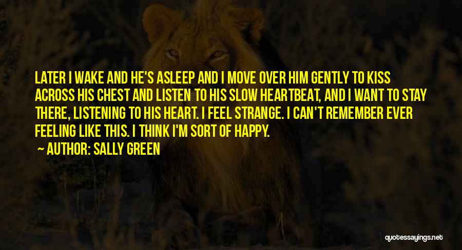 Feeling Of Kiss Quotes By Sally Green