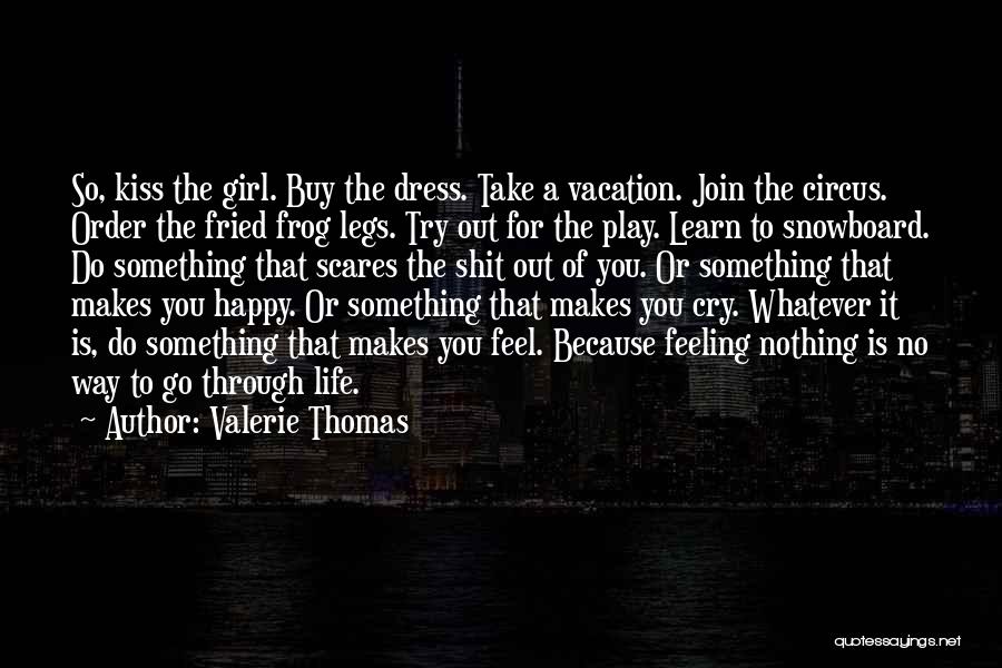 Feeling Of Kiss Quotes By Valerie Thomas
