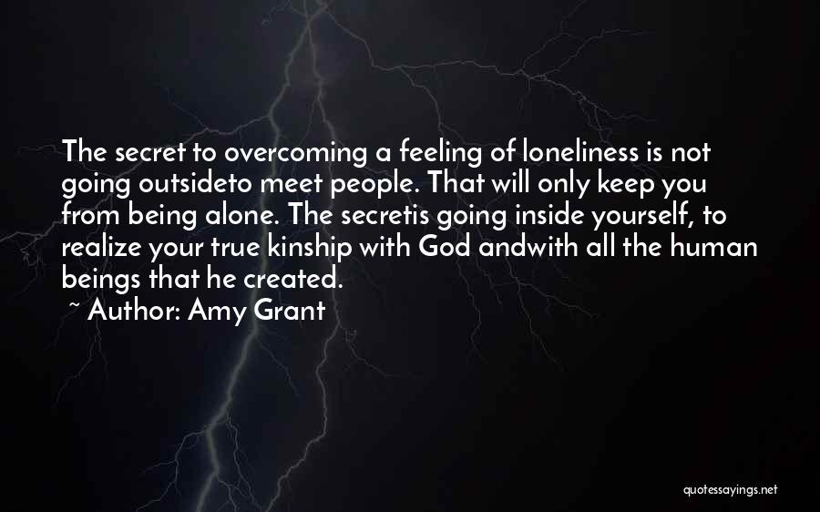 Feeling Of Loneliness Quotes By Amy Grant