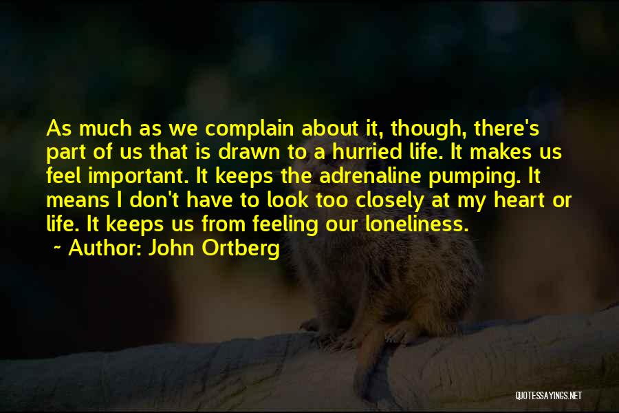 Feeling Of Loneliness Quotes By John Ortberg