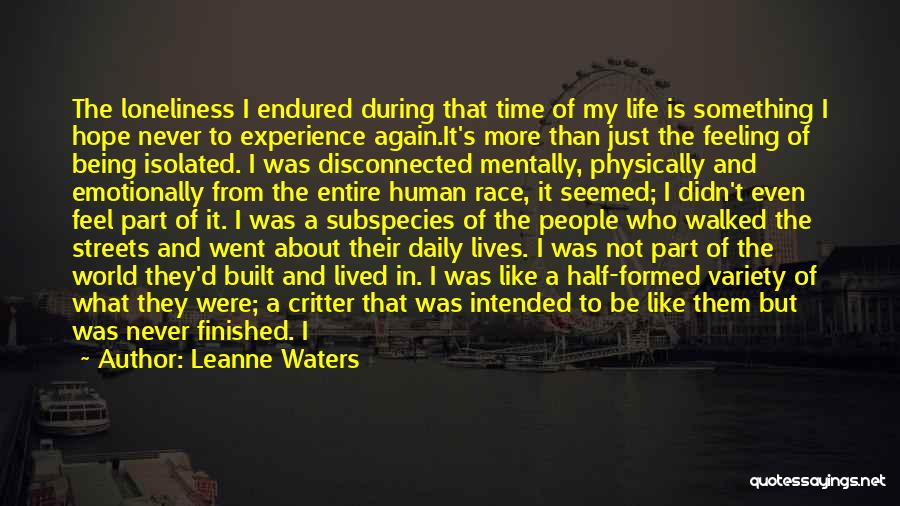 Feeling Of Loneliness Quotes By Leanne Waters