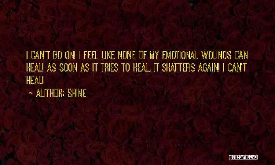 Feeling Of Loneliness Quotes By Shine