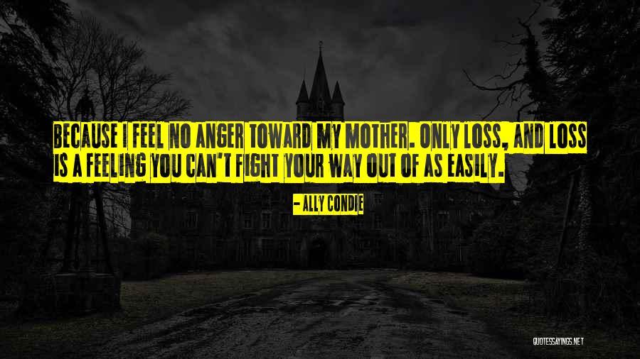 Feeling Of Loss Quotes By Ally Condie Feeling Of Loss Quotes By Ally Condie