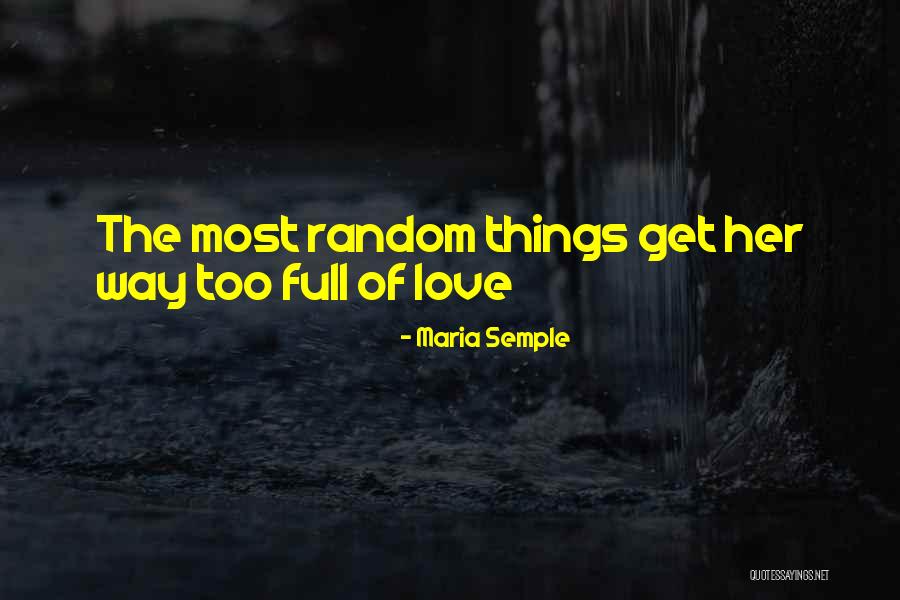 Feeling Of Love Quotes By Maria Semple Feeling Of Love Quotes By Maria Semple