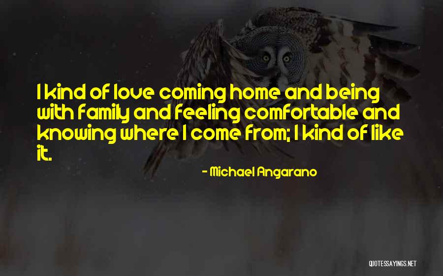 Feeling Of Love Quotes By Michael Angarano Feeling Of Love Quotes By Michael Angarano