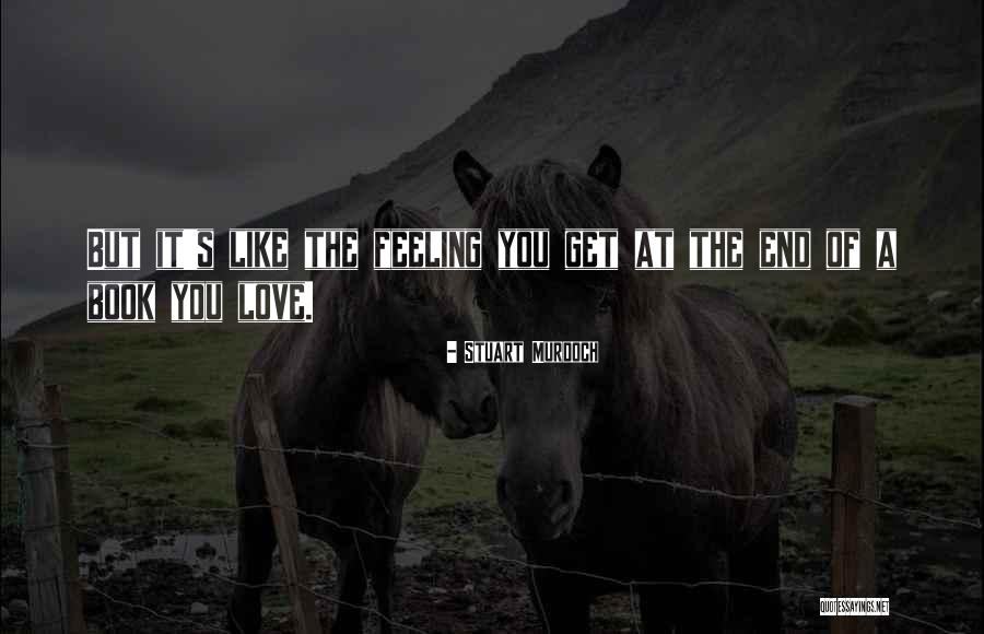 Feeling Of Love Quotes By Stuart Murdoch