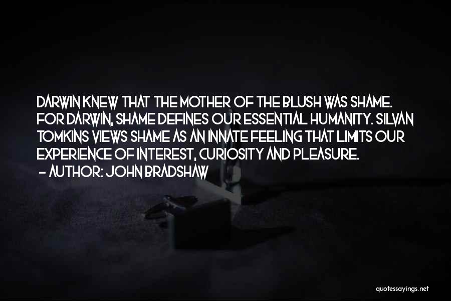 Feeling Of Mother Quotes By John Bradshaw