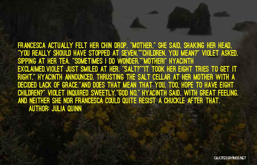 Feeling Of Mother Quotes By Julia Quinn