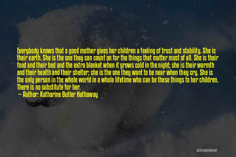 Feeling Of Mother Quotes By Katharine Butler Hathaway