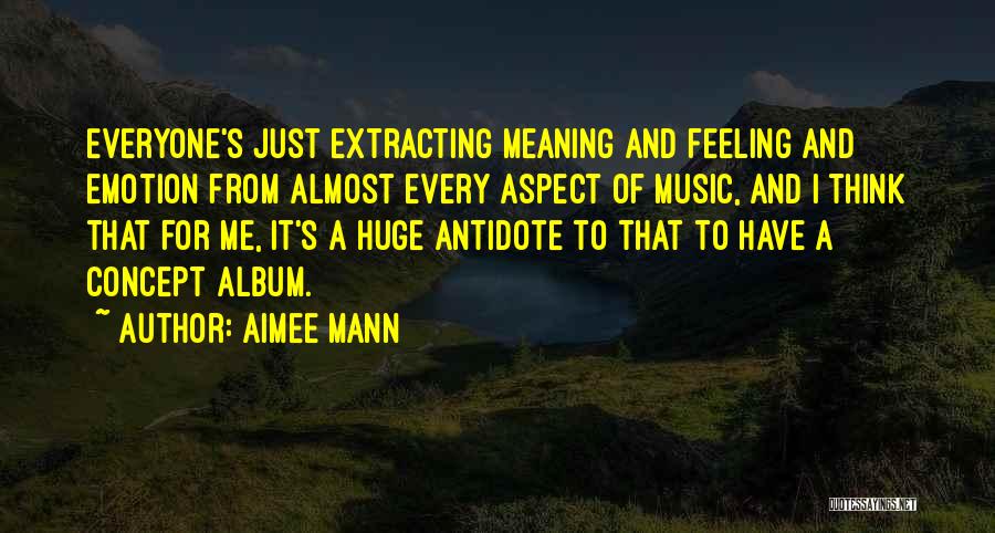 Feeling Of Music Quotes By Aimee Mann