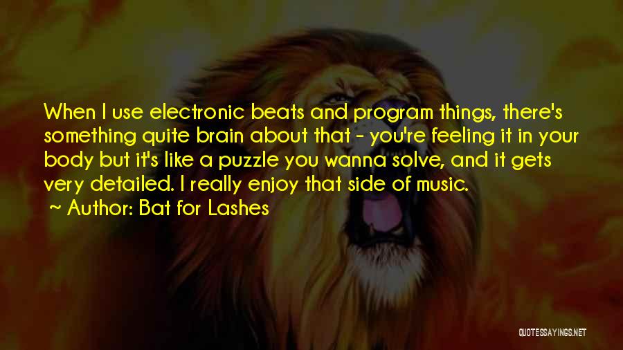 Feeling Of Music Quotes By Bat For Lashes