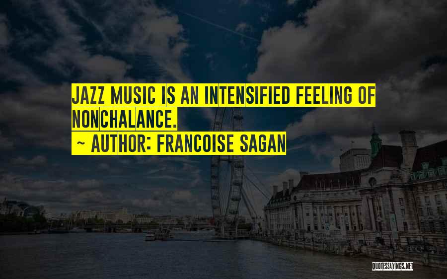 Feeling Of Music Quotes By Francoise Sagan