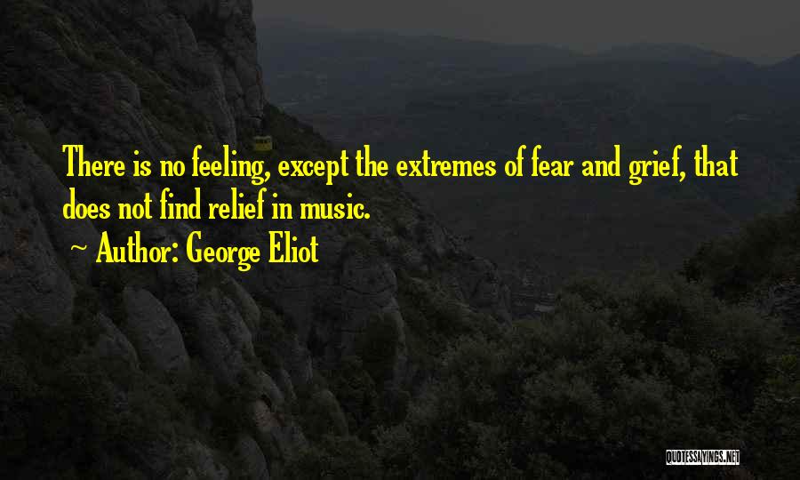 Feeling Of Music Quotes By George Eliot