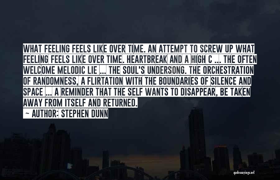Feeling Of Music Quotes By Stephen Dunn
