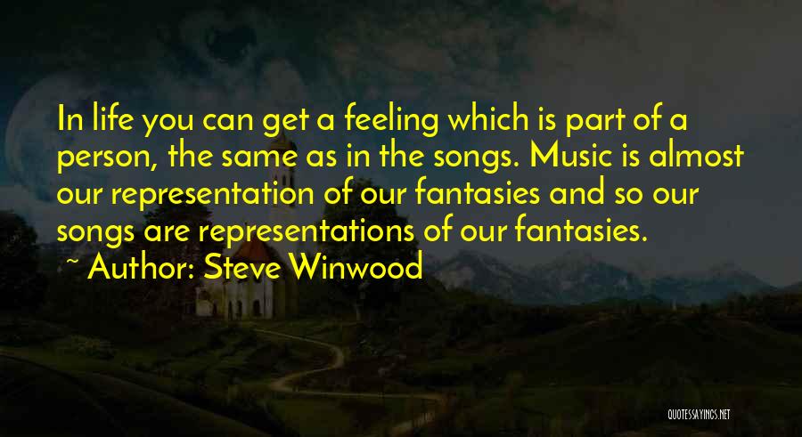 Feeling Of Music Quotes By Steve Winwood