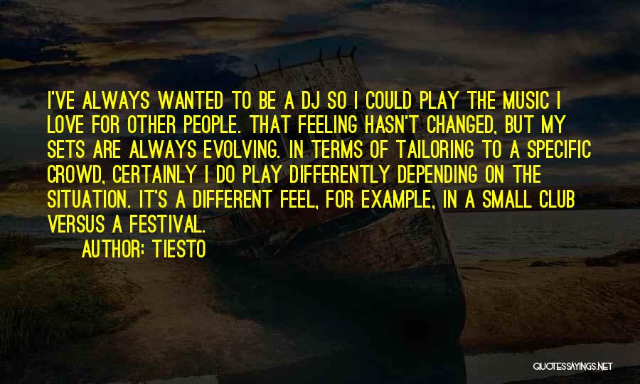 Feeling Of Music Quotes By Tiesto