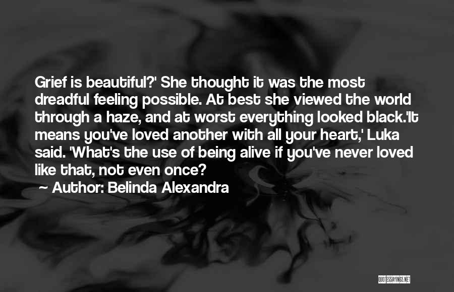 Feeling Of Not Being Loved Quotes By Belinda Alexandra