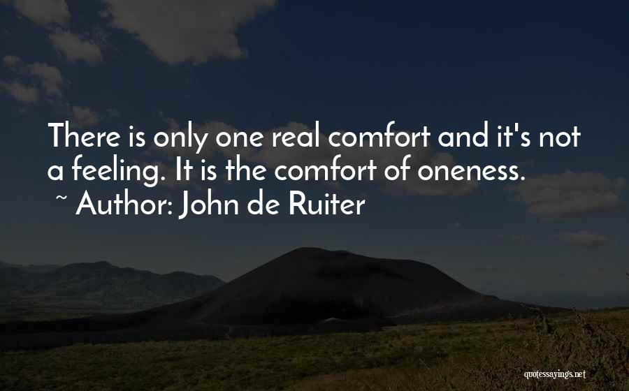 Feeling Of Oneness Quotes By John De Ruiter