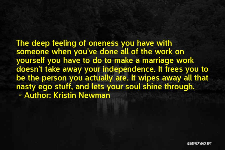 Feeling Of Oneness Quotes By Kristin Newman