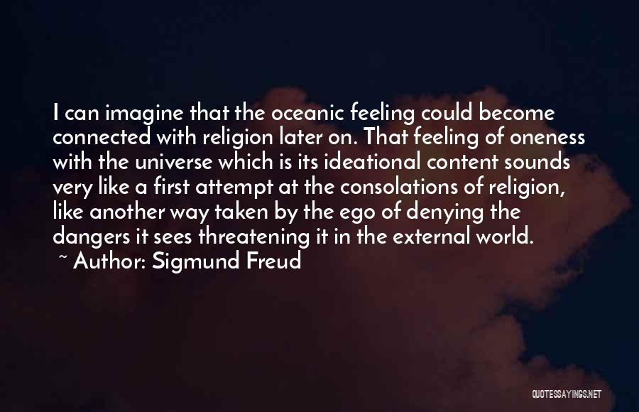 Feeling Of Oneness Quotes By Sigmund Freud