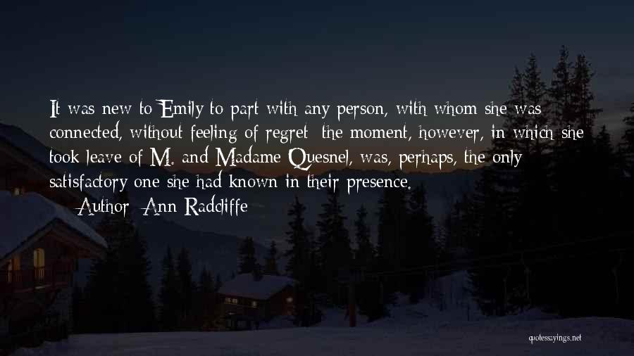 Feeling Of Regret Quotes By Ann Radcliffe