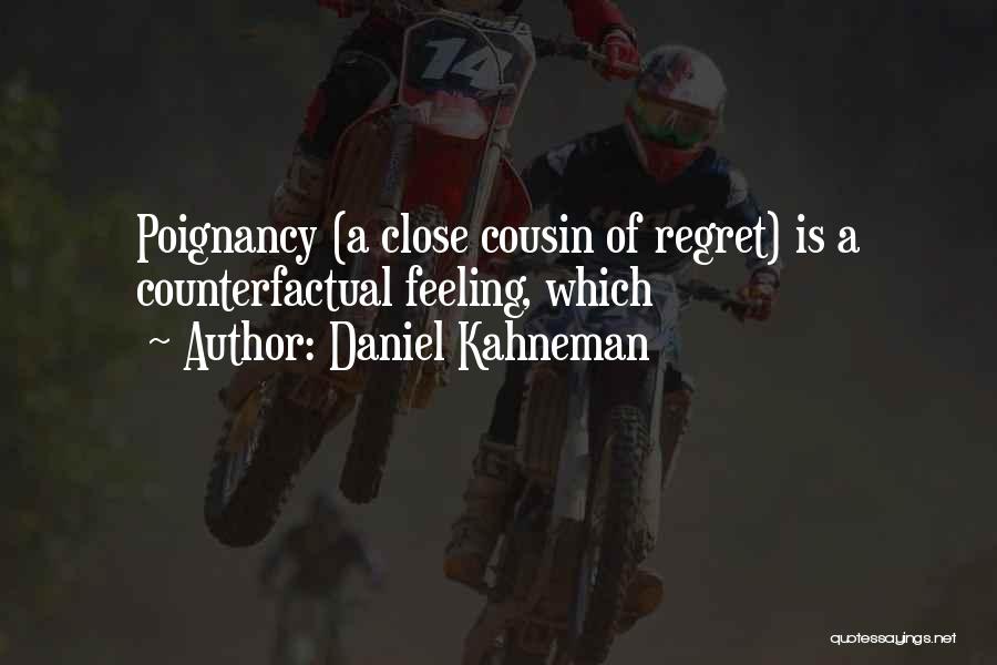 Feeling Of Regret Quotes By Daniel Kahneman