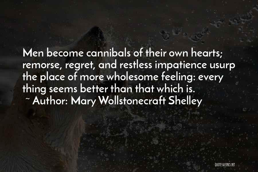 Feeling Of Regret Quotes By Mary Wollstonecraft Shelley