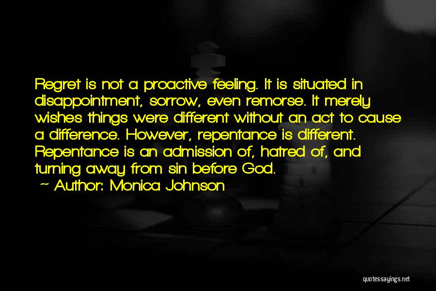 Feeling Of Regret Quotes By Monica Johnson