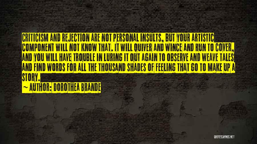 Feeling Of Rejection Quotes By Dorothea Brande