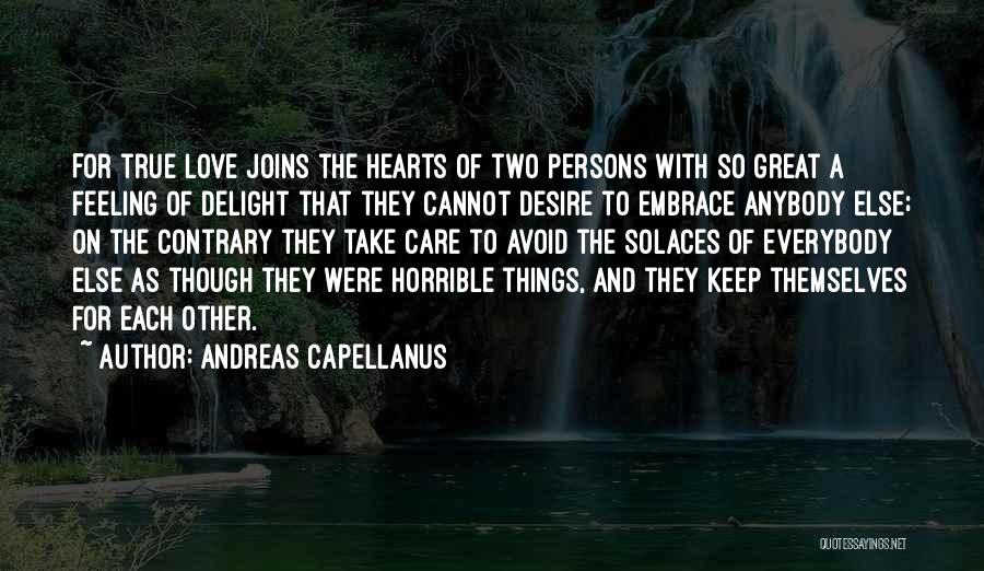 Feeling Of True Love Quotes By Andreas Capellanus