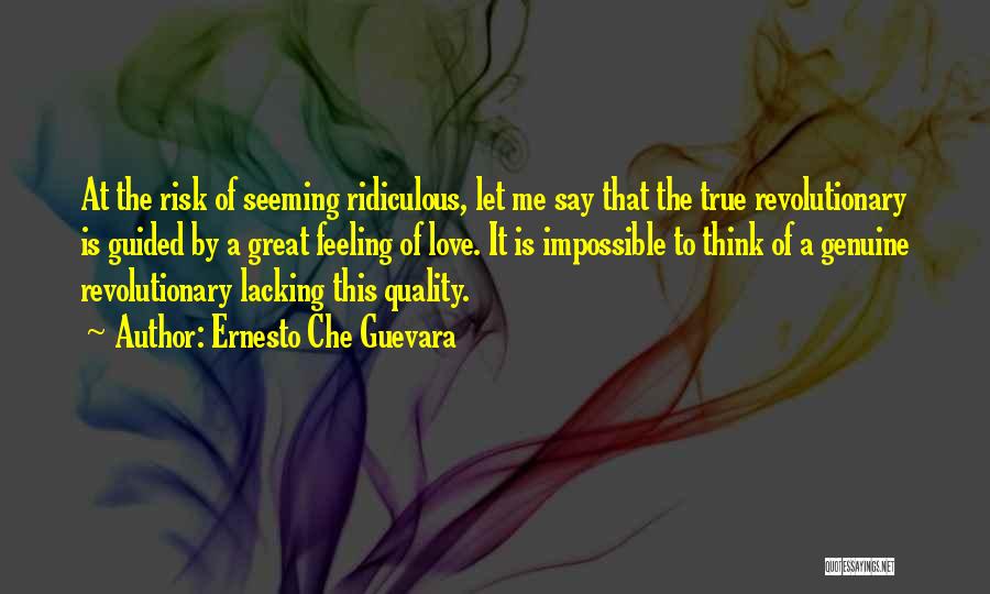 Feeling Of True Love Quotes By Ernesto Che Guevara