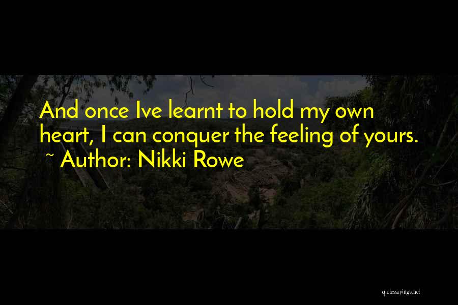 Feeling Of True Love Quotes By Nikki Rowe