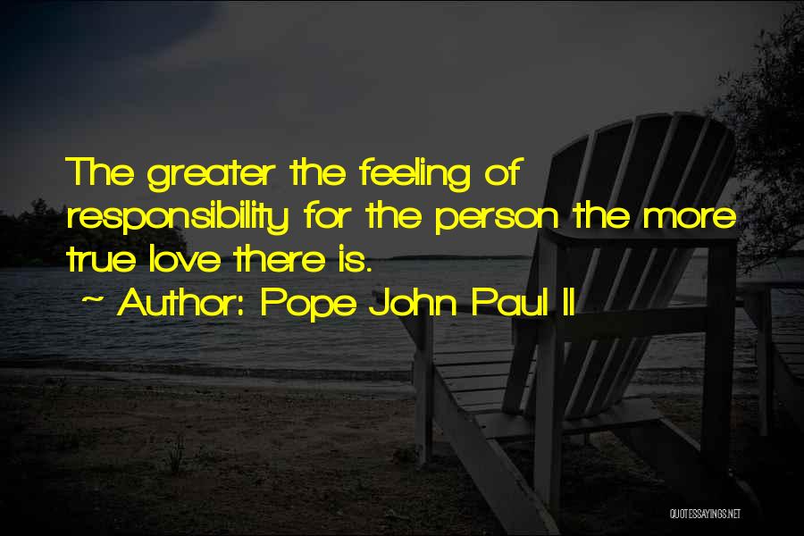 Feeling Of True Love Quotes By Pope John Paul II