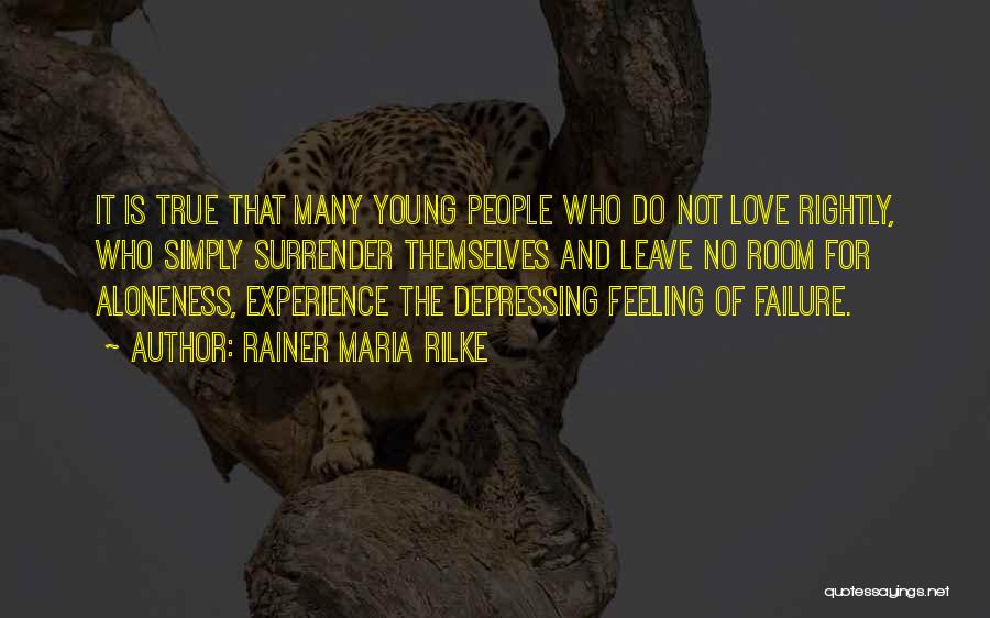 Feeling Of True Love Quotes By Rainer Maria Rilke