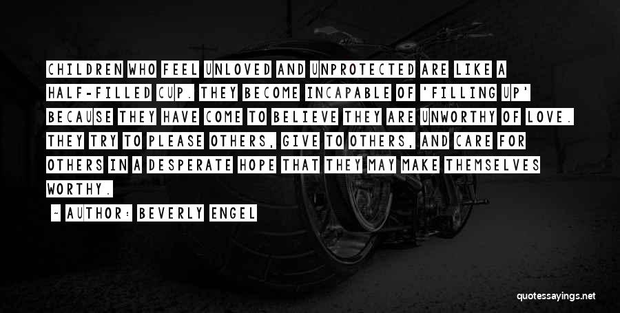 Feeling Of Unloved Quotes By Beverly Engel