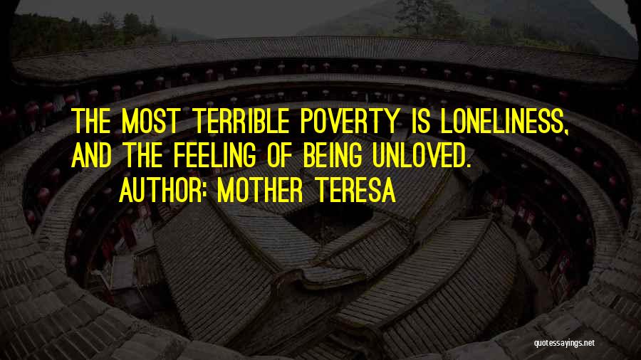 Feeling Of Unloved Quotes By Mother Teresa