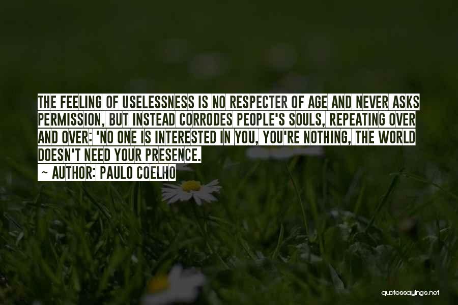 Feeling Of Uselessness Quotes By Paulo Coelho