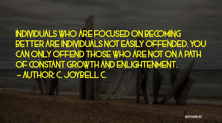 Feeling Offended Quotes By C. JoyBell C.