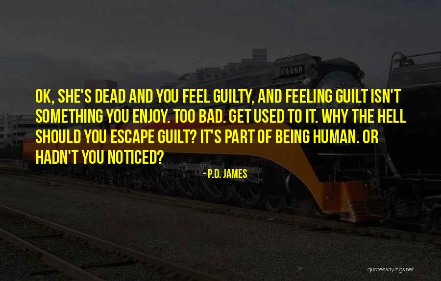 Feeling Ok Quotes By P.D. James Feeling Ok Quotes By P.D. James