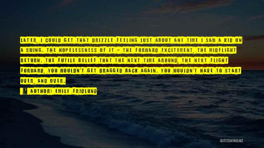 Feeling Okay Again Quotes By Emily Fridlund